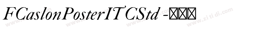 FCaslonPosterITCStd 字体转换